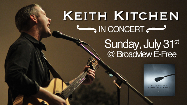 Keith Kitchen in concert July 31 at Broadview Evangelical Free Church in Salmon Arm